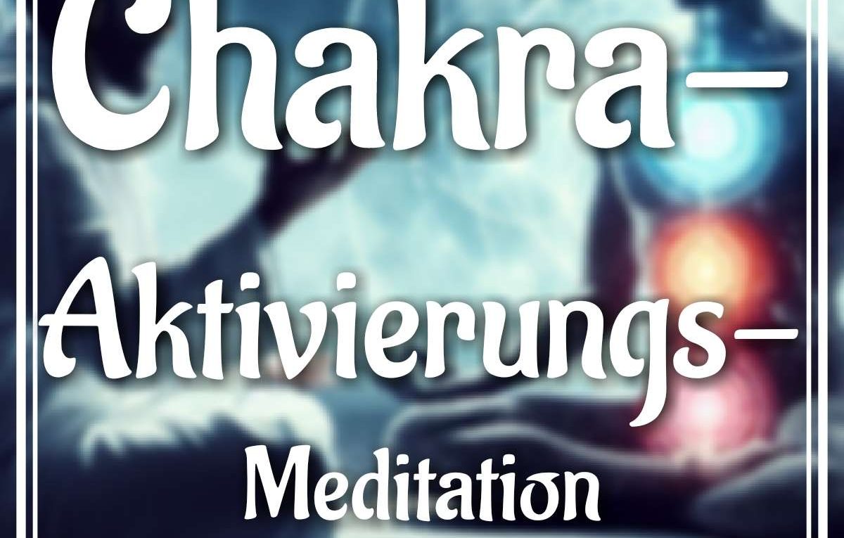 Chakra-Aktivierungsmeditation und die Geschichte vom Heiler Arion der seinem Schüler beibrachte seinen Freund zu heilen