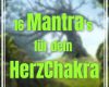 Mantra für Herzchakra