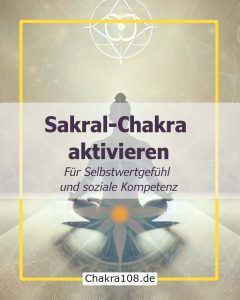 2-Chakra - Sakral-Chakra - Swadhisthana-Chakra aktivieren
