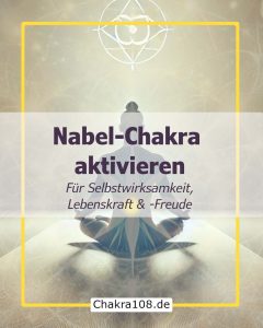 3-Chakra - Nabel-Chakra - Manipura-Chakra aktivieren
