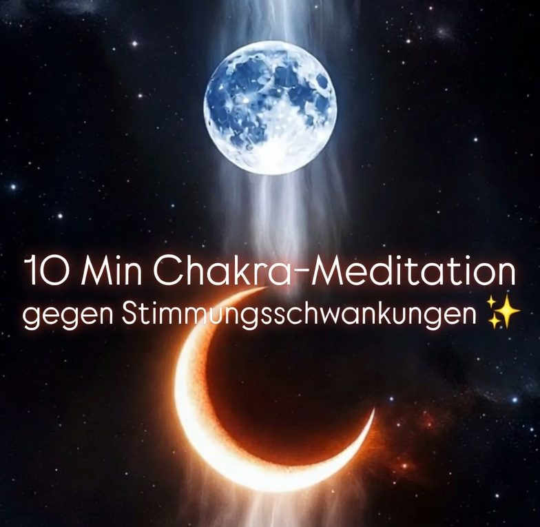 10 Minuten Chakra-Meditation gegen Stimmungsschwankungen