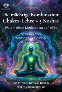 🌿 Die transformative Kraft der Kombination von Chakra-Lehre und den 5 Koshas – für echte Heilung auf allen Ebenen.